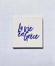 La vie en Grece Coaster